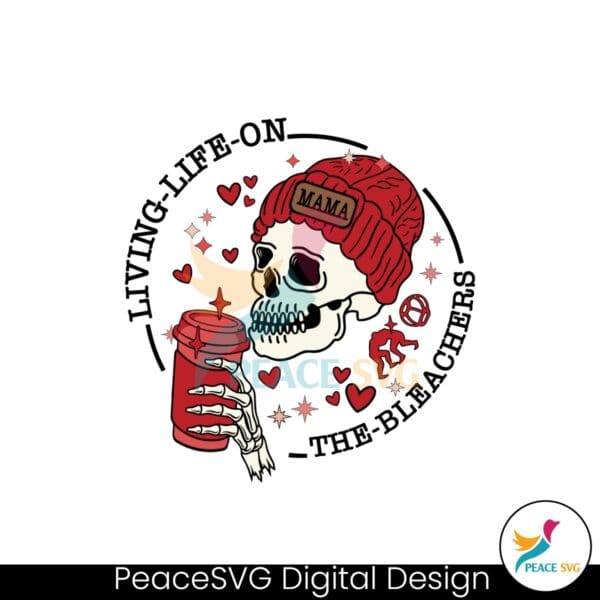 living-life-on-the-bleachers-mama-skellington-svg