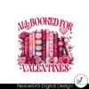 all-booked-for-valentines-book-lover-floral-png