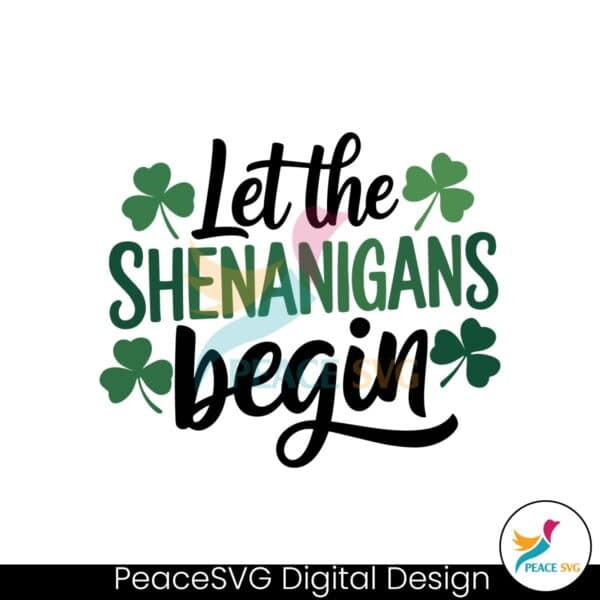 let-the-shenanigans-beings-lucky-st-patricks-irish-svg