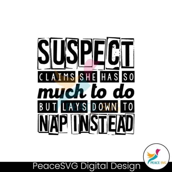 suspect-claims-she-has-so-much-to-do-but-lays-down-svg