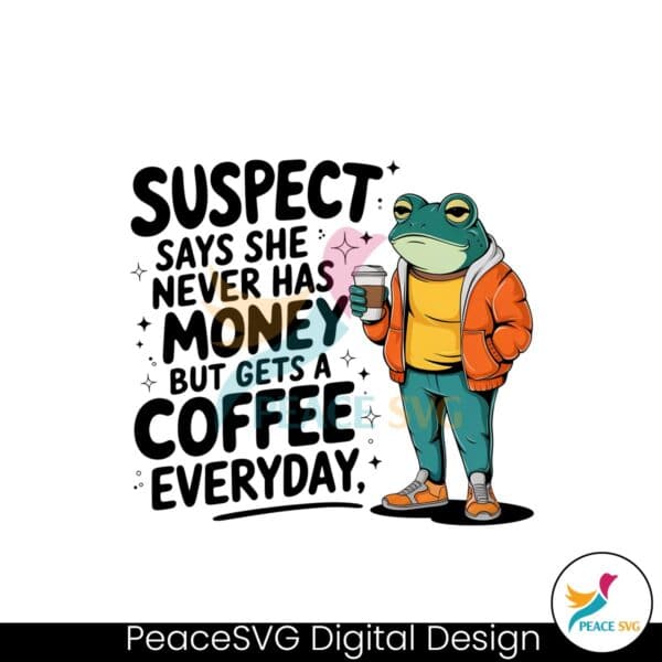 suspect-says-she-never-has-money-but-gets-a-coffee-everyday-png