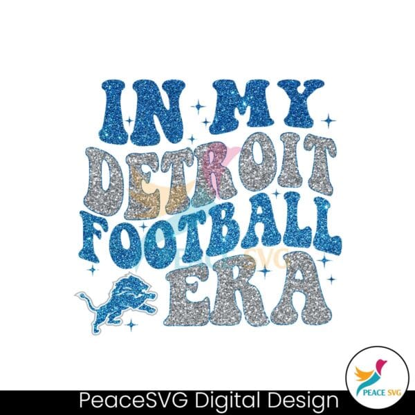 in-my-detroit-lions-football-era-png-instant-download