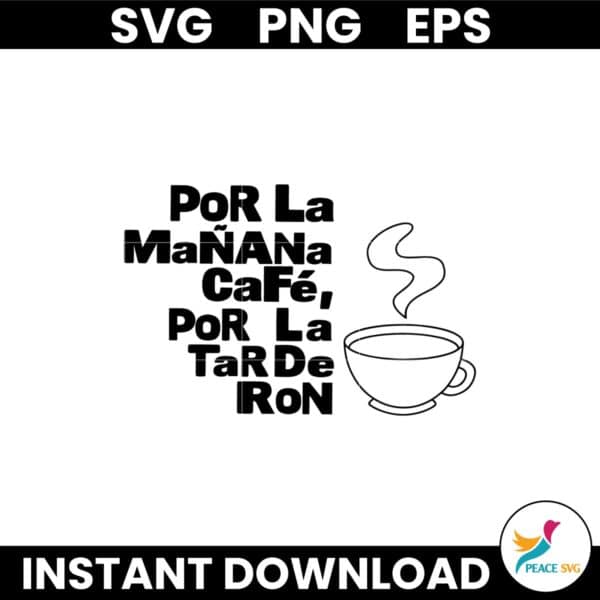 PoR La MaNANa CaFe pOR La TarDe RoN Bad Bunny Svg