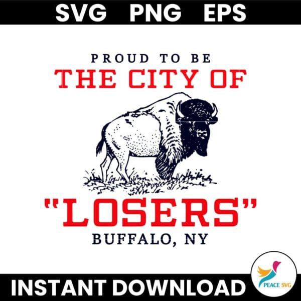 Proud To Be The City Of Losers Buffalo Bills Football SVG