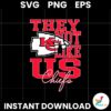 They Not Like Us Kansas City Football Super Bowl Svg