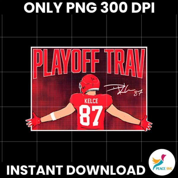 Travis Kelce Playoff Trav Kansas City Chiefs PNG