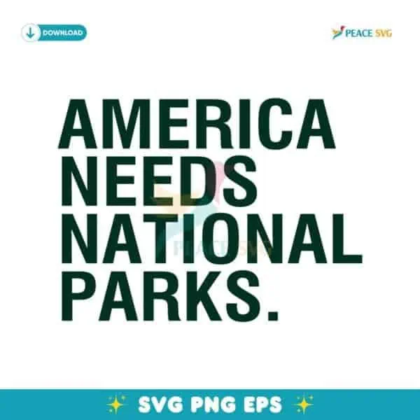 America Needs National Parks SVG