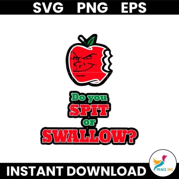 Apple Do You Spit Or Authentic Swallow SVG