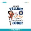 Betty Boop I Am Not Yelling I Am Houston Astros Girl Png