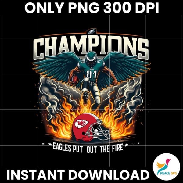 Champions Eagles Put Out The Fire Super Bowl LIX Png