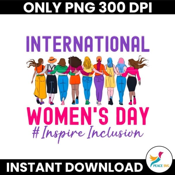 Colorful International Womens Day Inspire Inclusion March 8 PNG