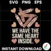Crayons We Have The Same Heart Inside SVG