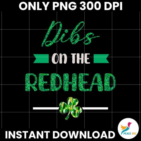 Dibs On The Redhead Funny St Patricks Day Shamrock PNG