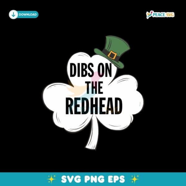 Dibs On The Redhead Shamrock Irish Hat Svg