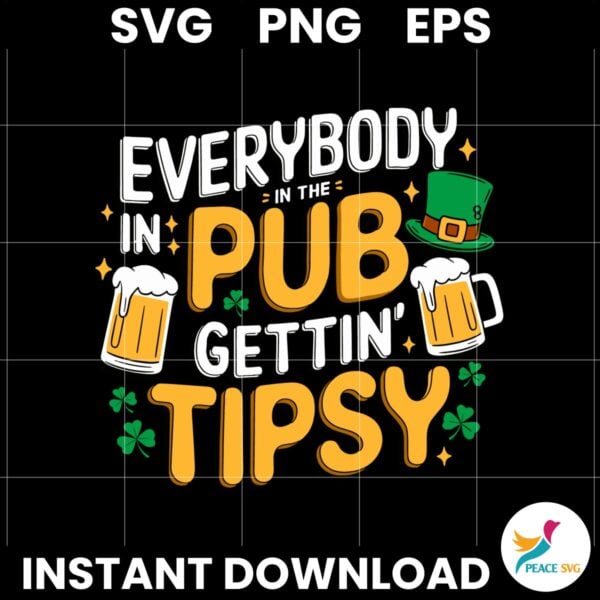 Everybody In The Pub Gettin Tippsy Shamrock Beer SVG