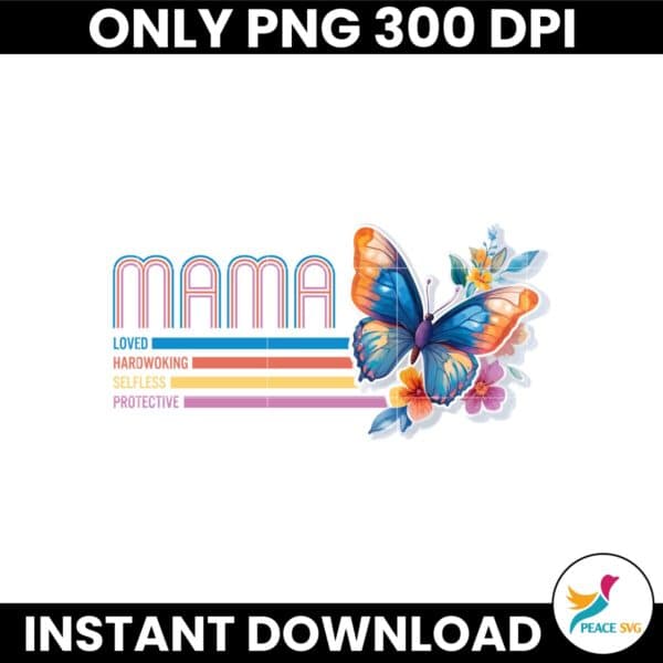 Floral Butterfly Mama Love Hardworking Selfless Protective PNG