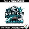 Fly Eagles 2025 Champion Philadelphia Eagles PNG