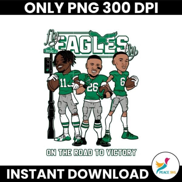 Fly Eagles Fly In The Road To Victory Philadelphia Eagles PNG