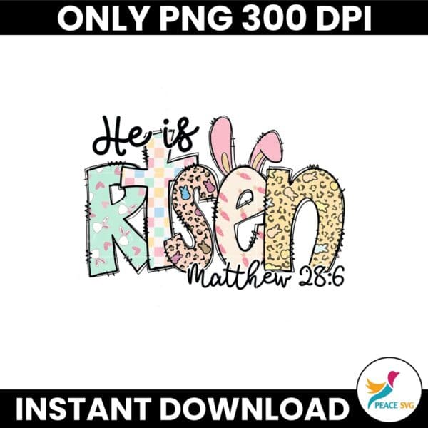 He Is Risen Matthew 286 Christian Bunny Leopard Png