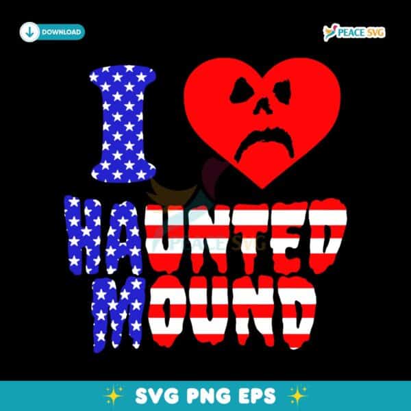 I Love Haunted Mound American Flag SVG