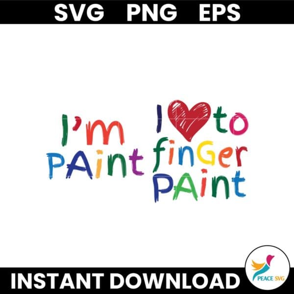 I Love To Finger Paint Im Paint Valentines Design Svg