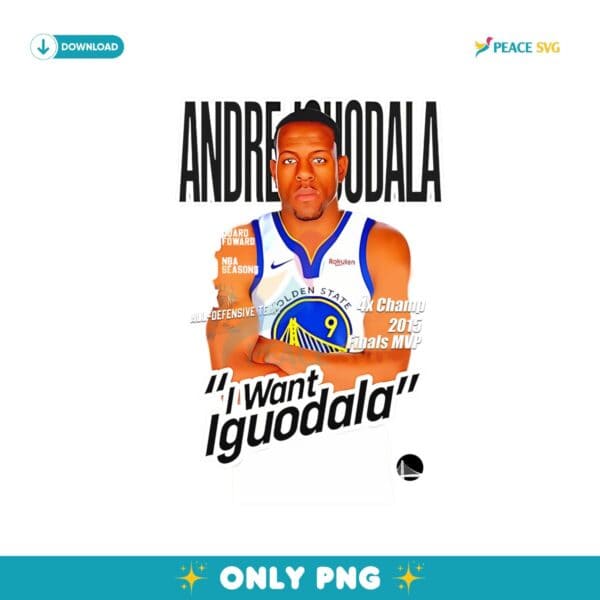 I Want Iguodala Golden State Warriors Basketball NBA Png