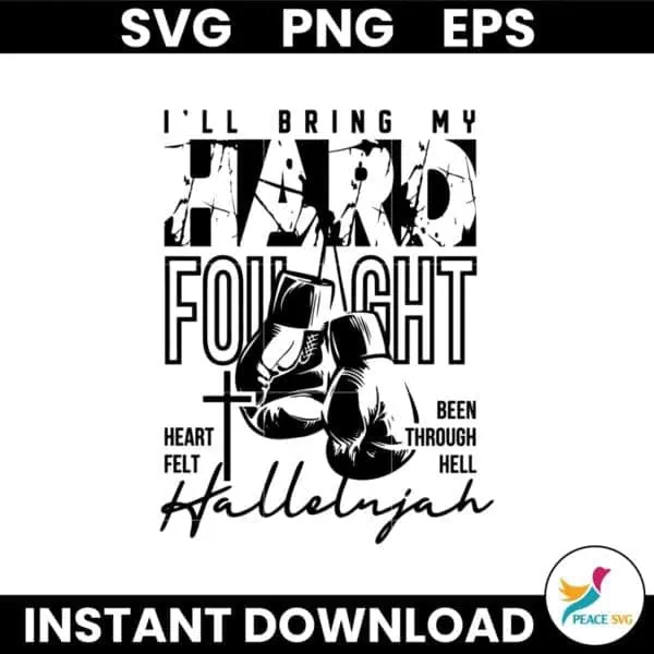 I Will Bring My Hard Fought Hallelujah Christian Svg