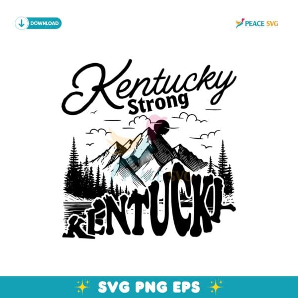 Kentucky Strong Mountains Appalachia Strong Svg