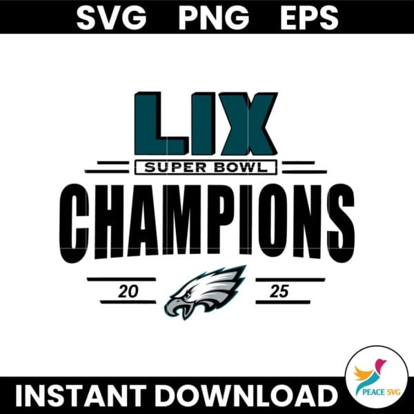 LIX Super Bowl Champions 2025 Philadelphia Eagles Logo Football SVG