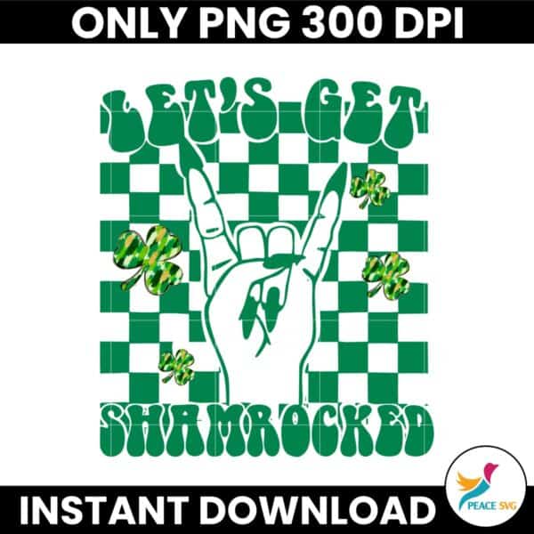 Lets Get Shamrocked St Patricks Day Rock N Roll Checkered PNG