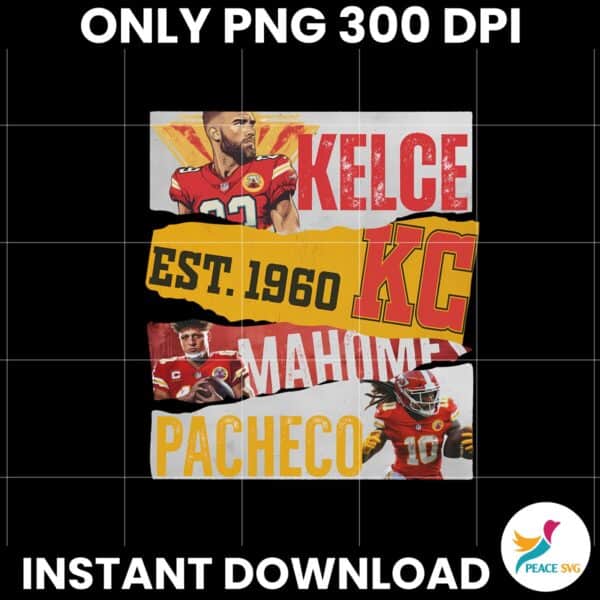 Lets Go Chiefs Kelce Mahomes Pacheco Est 1960 KC Png