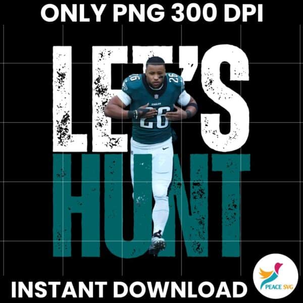 Lets Hunt Eagles Saquon Barkley Super Bowl LIX PNG