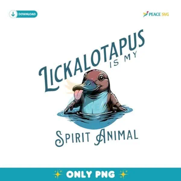 Lickalopus Is My Spirit Animal Png Sublimation