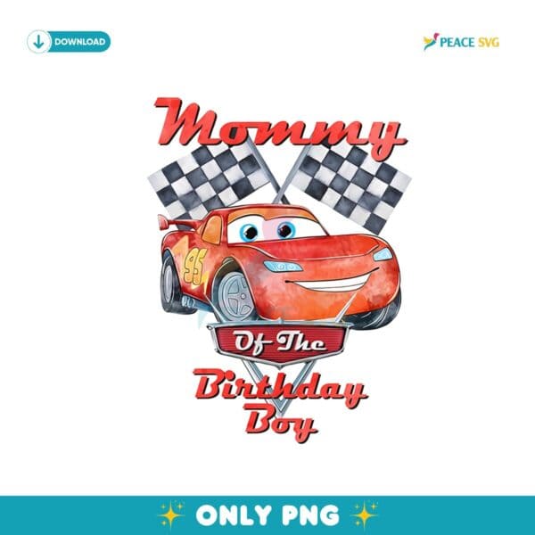 Mommy Of The Birthday Boy Lightning McQueen Png