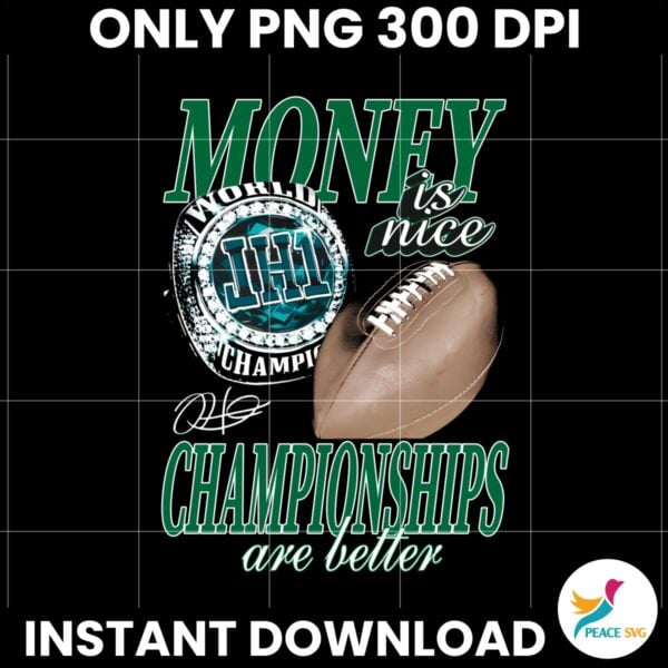 Money Is Nice Championships Are Better Eagles Super Bowl LIX PNG