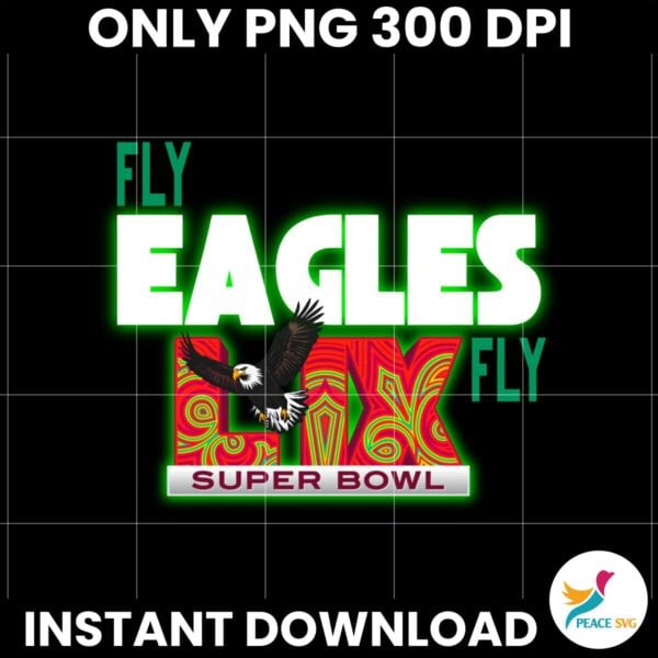 Neon Green Fly Eagles Fly LIX Super Bowl Champions PNG