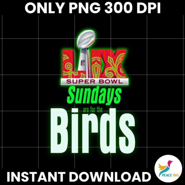 Neon Green Sundays Are For The Birds LIX Super Bowl Champions PNG