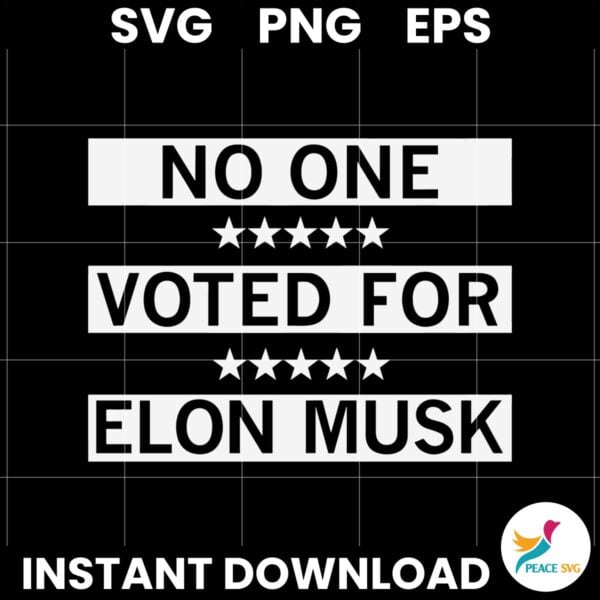 No One Voted For Elon Musk SVG