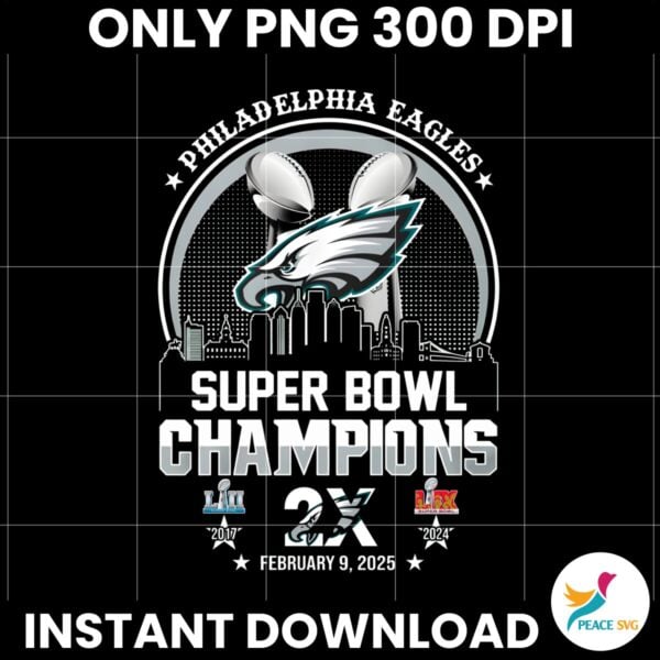 Philadelphia Eagles Superbowl Champions 2X Repeat 2017 2025 PNG