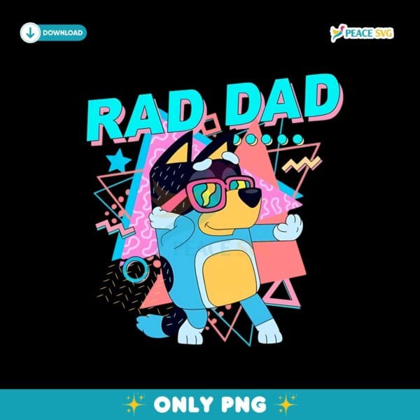 Retro Cool Bluey Dog Rad Dad Png Sublimation