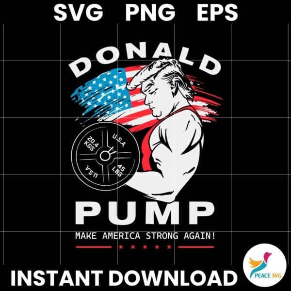 Retro Donald Pump Make America Strong Again SVG