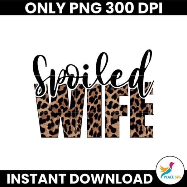 Spoiled Wife Leopard Pattern PNG