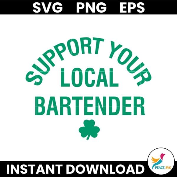 Support Your Local Bartender Shamrock St Patricks Day SVG