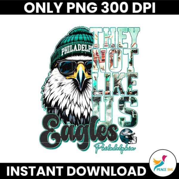 They Not Like Us Philadelphia Eagles Logo Mascot Super Bowl PNG