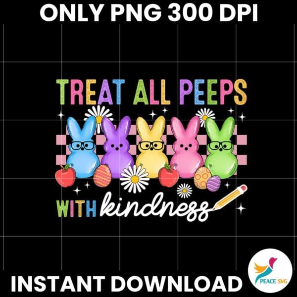 Treat All Peeps With Kindness Checkered Easter Png