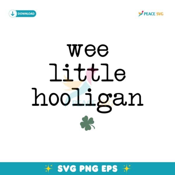 Vintage Wee Little Hooligan St Patricks Day Lucky Leaf Svg