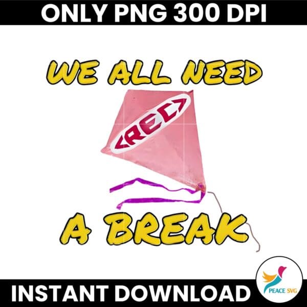 We All Need Rec A Break PNG