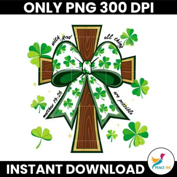 With God All Thing Are Possible Matthew 19 26 Shamrock Bow Cross PNG