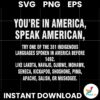 Youre In America Speak American Try One Of The 381 Indigenous SVG