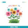 Boho Floral Its Okay To Start Over Make Mistakes PNG